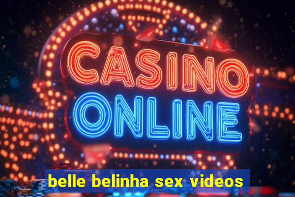 belle belinha sex videos